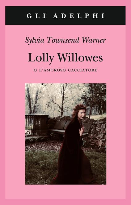 Lolly Willowes o l'amoroso cacciatore (italiano language, Adelphi)