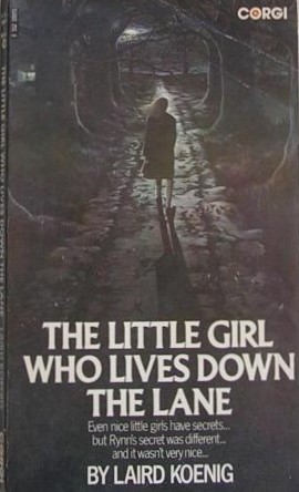 Laird Koenig: The little girl who lives down the lane (Paperback, 1975, Corgi)