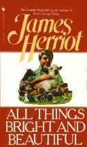 James Herriot: All Things Bright and Beautiful (Paperback, 1984, Bantam)