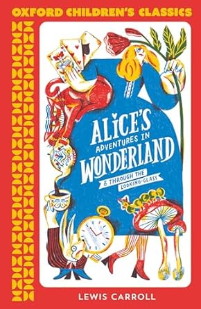 Lewis Carroll: Alice's Adventures in Wonderland & Through the Looking-Glass (Paperback, 2024, Oxford University Press)