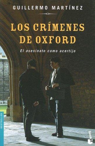 Guillermo Martínez: Los Crimenes De Oxford/ Oxford's Crimes (Paperback, Spanish language, Booket)