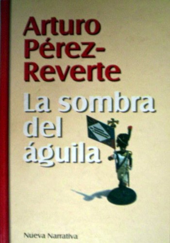 La sombra del águila (Hardcover, Spanish language, 1999, Santillana)