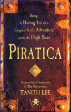 Tanith Lee: Piratica (Silver) (Paperback, Hodder Children's Books)