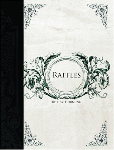 Raffles (Large Print Edition) (Paperback, 2006, BiblioBazaar)