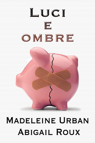 Luci e ombre (EBook, Italiano language, 2014, Dreamspinner Press)