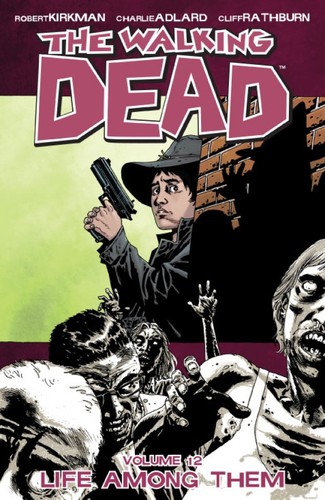 Robert Kirkman: The Walking Dead, Vol. 12 (Paperback, 2010, Image Comics)