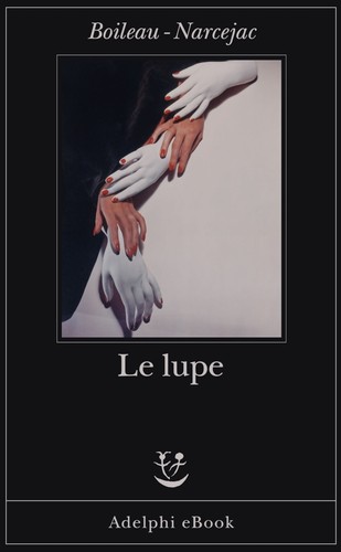 Boileau Narcejac: Le lupe (2024, Adelphi)