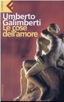 Umberto Galimberti: Le cose dell'amore (Italian language, 2005)