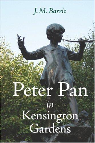 Peter Pan in Kensington Gardens (Paperback, 2007, Waking Lion Press)