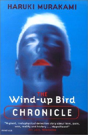 Wind-Up Bird Chronicle (1999, Harvill Press)