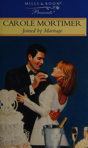 Carole Mortimer: Joined by Marriage (1998, Harlequin Mills & Boon, Limited)