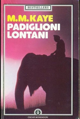 M. M. Kaye: Padiglioni lontani (Paperback, Italiano language, 1985, Mondadori)