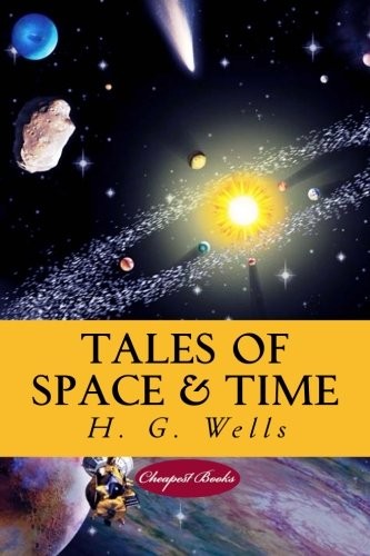 Tales of Space and Time (Paperback, 2018, CreateSpace Independent Publishing Platform)
