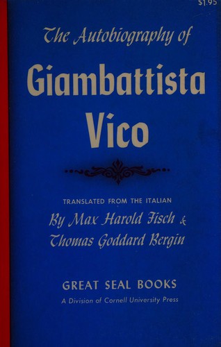 Giambattista Vico: The autobiography of Giambattista Vico (1963, Great Seal Books)