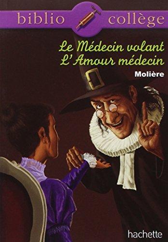 Molière: Le médecin volant ; L'amour médecin (French language)