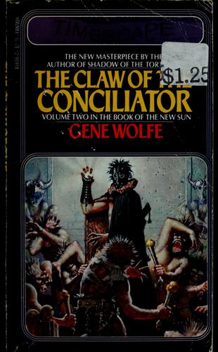 The claw of the conciliator (1981, Timescape Books, Brand: Simon n Schuster, Simon & Schuster)