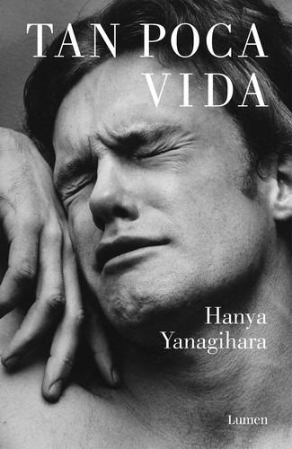 Tan poca vida (Paperback, Spanish language, 2016, Penguin Random House Grupo Editorial, S.A.U. (Lumen))