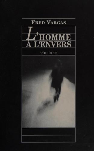 Fred Vargas: L'homme à l'envers (French language, 2002)