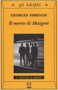 Il morto di Maigret (Paperback, 2000, Adelphi)