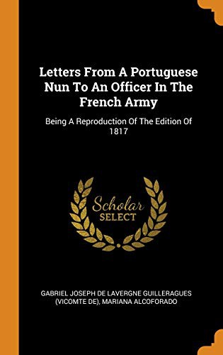 Letters from a Portuguese Nun to an Officer in the French Army (Hardcover, 2018, Franklin Classics Trade Press)