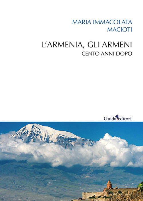 Maria I. Macioti: L'Armenia, gli Armeni (Paperback, Italian language, 2015, Guida editori)