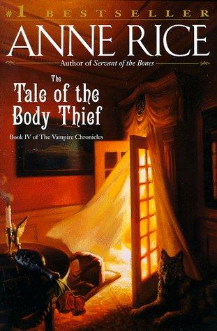 The Tale of the Body Thief (Rice, Anne, Vampire Chronicles, Bk. 4.) (Paperback, 1997, Ballantine Books)
