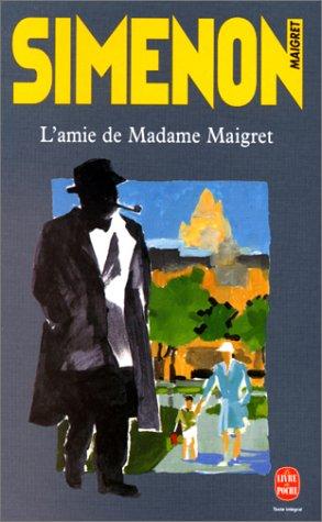 L'Amie De Madame Maigret (Paperback, French language, 2000, Hachette)