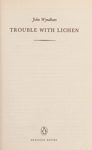 Trouble with Lichen (2008, Penguin Books, Limited)