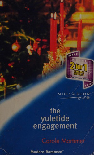 Carole Mortimer: Yuletide Engagement (2003, Harlequin Mills & Boon, Limited)