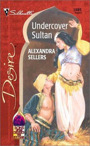 Alexandra Sellers: Undercover Sultan (2001, silhouette)