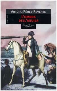 L'ombra dell'aquila (Italian language, 2002, Marco Tropea Editore)
