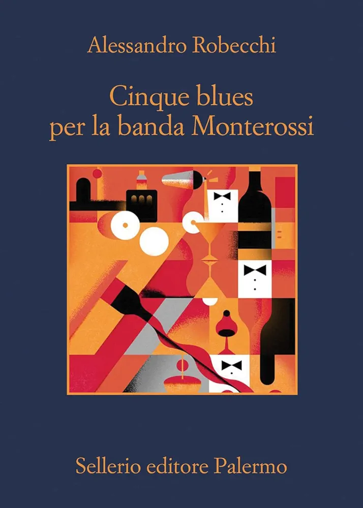 Cinque blues per la banda Monterossi (Paperback, Italiano language, 2023, Sellerio)