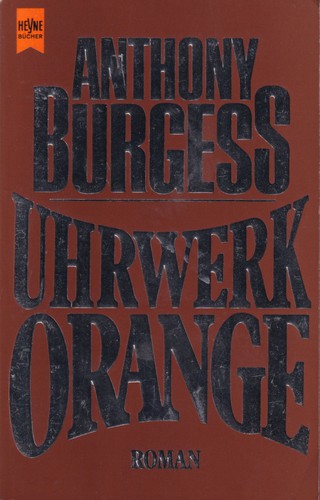 Uhrwerk Orange (German language, 1997, Wilhelm Heyne Verlag)