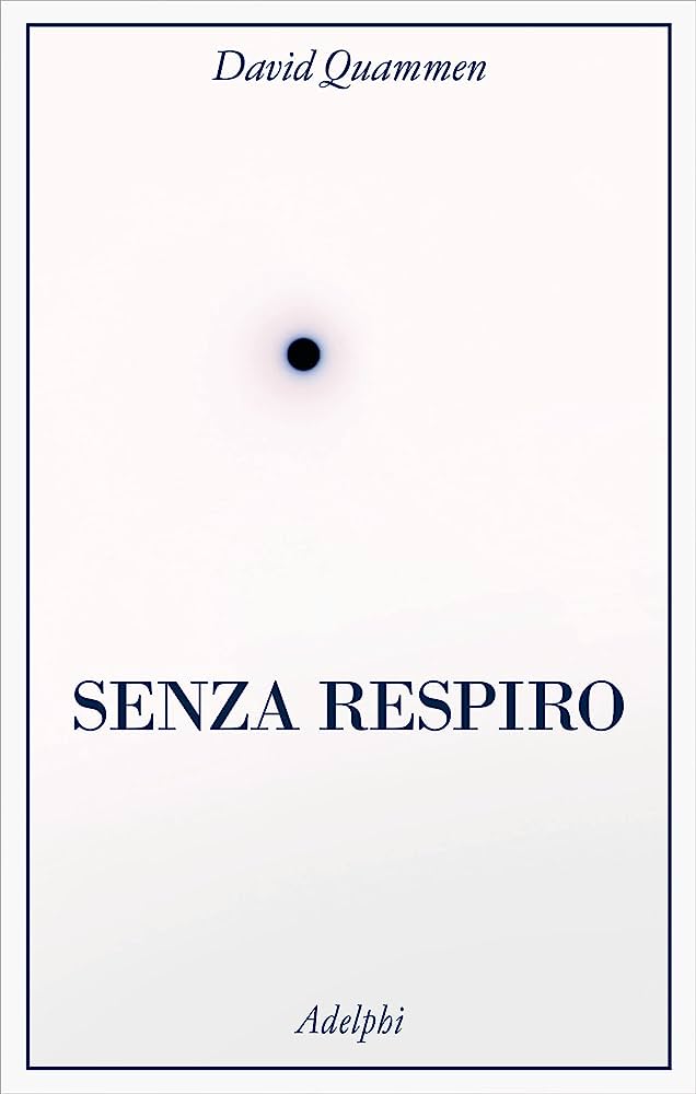 Senza respiro (Paperback, Italiano language, 2022, Adelphi)