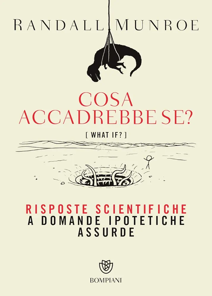 Cosa accadrebbe se? (Italian language, 2015, Bompiani)