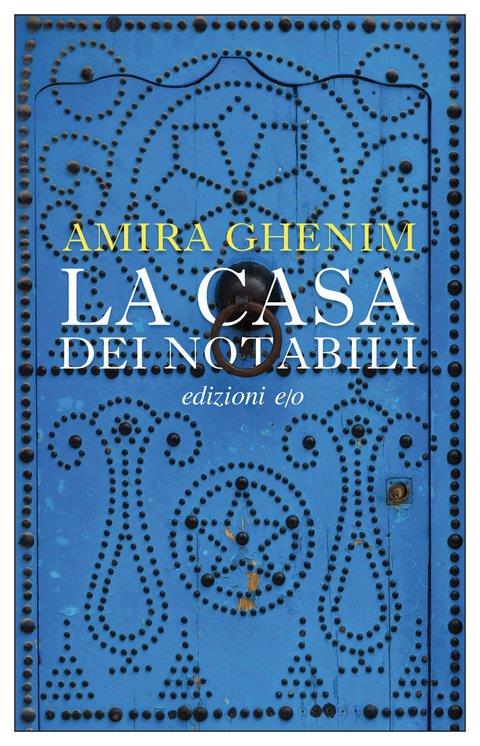 Amira Ghenim: La casa dei notabili (Paperback, Italiano language, E/O)