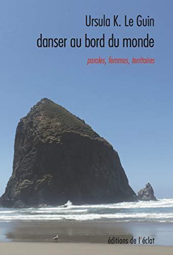 Danser au bord du monde (French language, 2020, Éditions de l'Éclat)