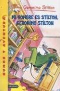 Elisabetta Dami: Mi Nombre Es Stilton, Geronimo Stilton (Paperback, Spanish language, Destino Ediciones)
