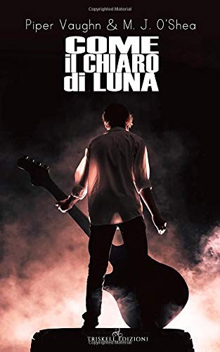 Come il Chiaro Di Luna (Italian language, 2018, Independently Published, Independently published)