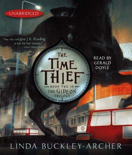 Linda Buckley-Archer: The Time Thief (AudiobookFormat, Simon & Schuster Audio)