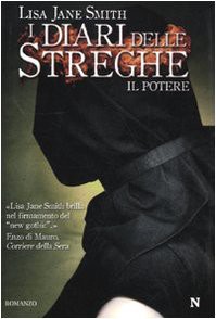 Lisa J. Smith: Il potere. I diari delle streghe (Hardcover, 2010, Newton & Compton)