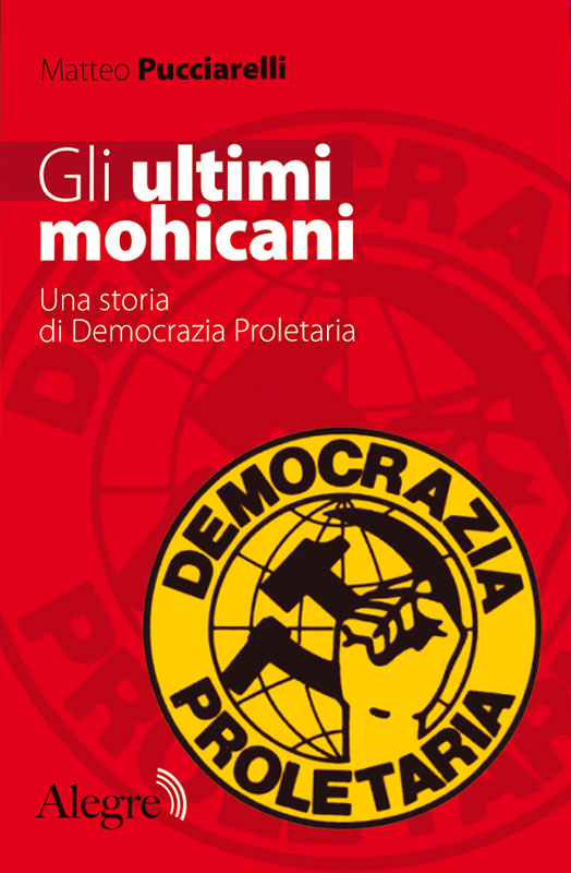 Matteo Pucciarelli: Gli ultimi mohicani (Paperback, Italiano language, 2011, Alegre)