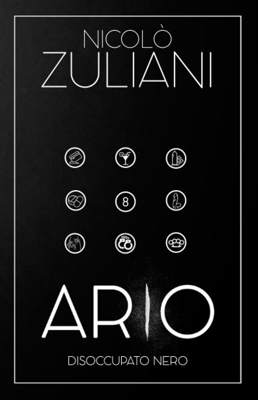 Ario: Disoccupato nero (EBook, Italiano language, 2023)