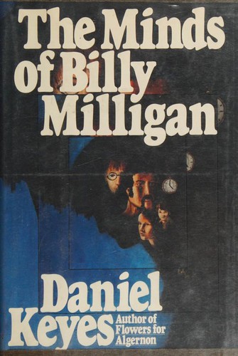 The minds of Billy Milligan (1981, Random House)