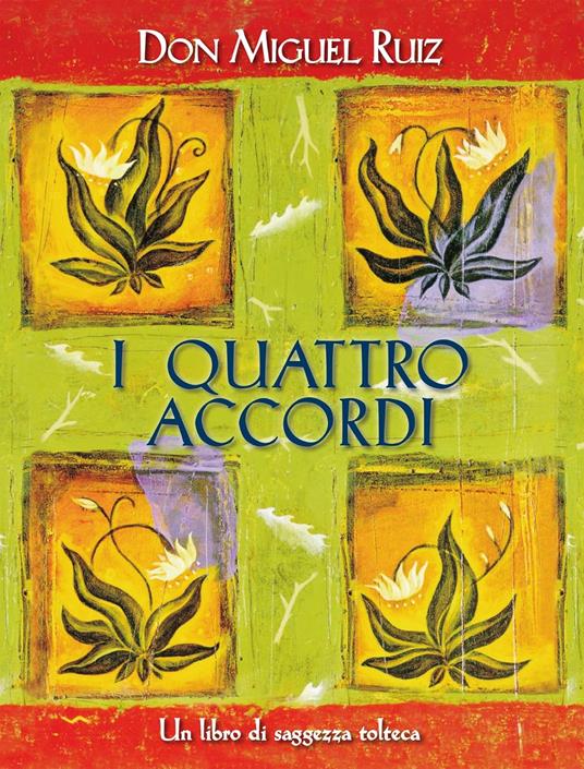 Miguel Ruiz: I Quattro Accordi / The Four Agreements (Paperback, Italian language, 2002, Distribooks)