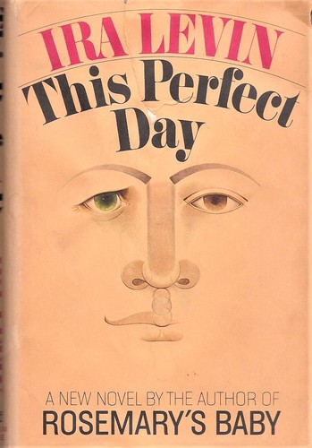 Ira Levin: This perfect day (Hardcover, 1970, Random House)