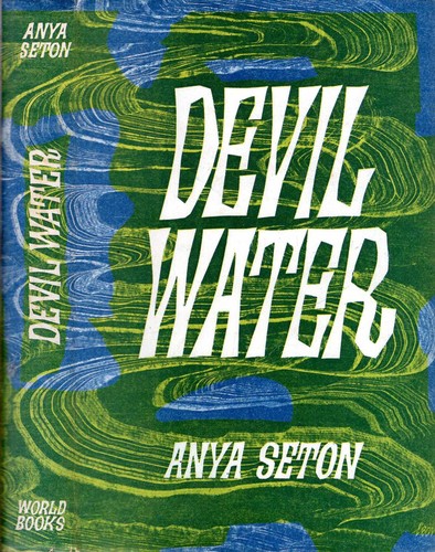 Anya Seton: Devil Water (Hardcover, 1963, The Reprint Society)