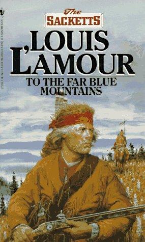 To the Far Blue Mountains (Paperback, 1984, Bantam)