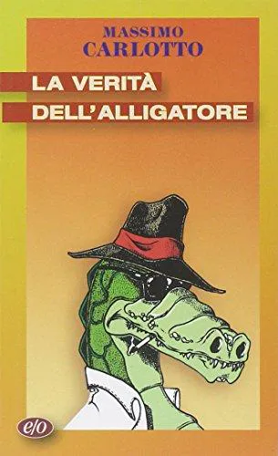 Massimo Carlotto: La verità dell'alligatore (Italian language, 1998)