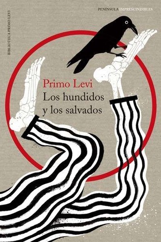 Primo Levi: Los hundidos y los salvados (2014, Península)